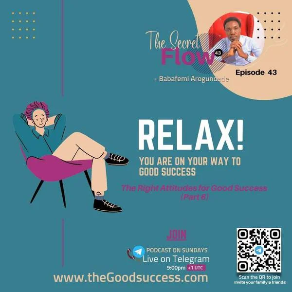 Relax! You Are On Your Way To Good Success