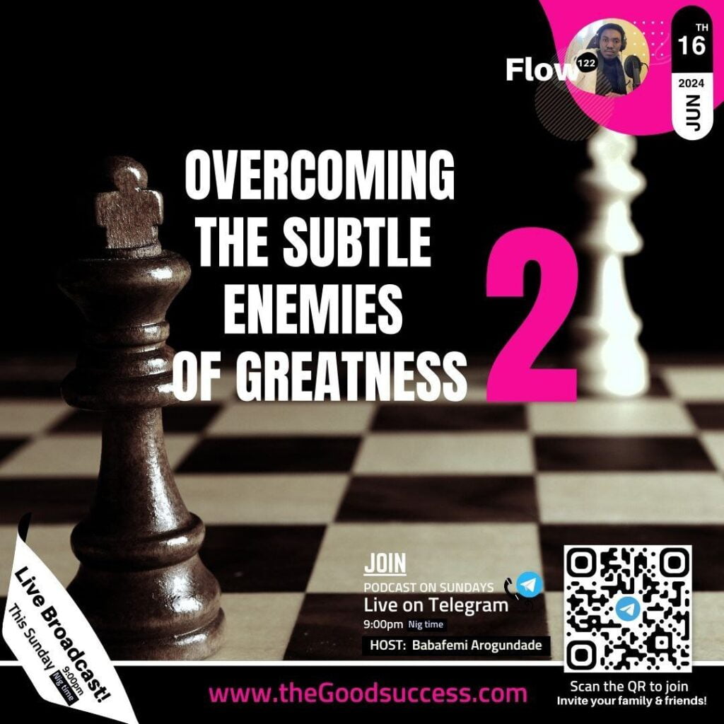 Overcoming the Subtle Enemies of Greatness - 2
