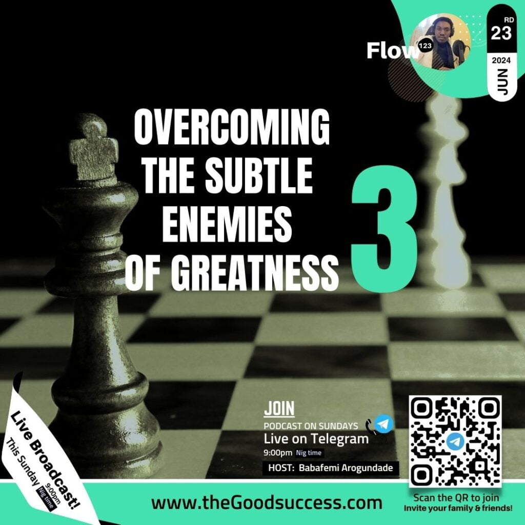Overcoming the Subtle Enemies of Greatness