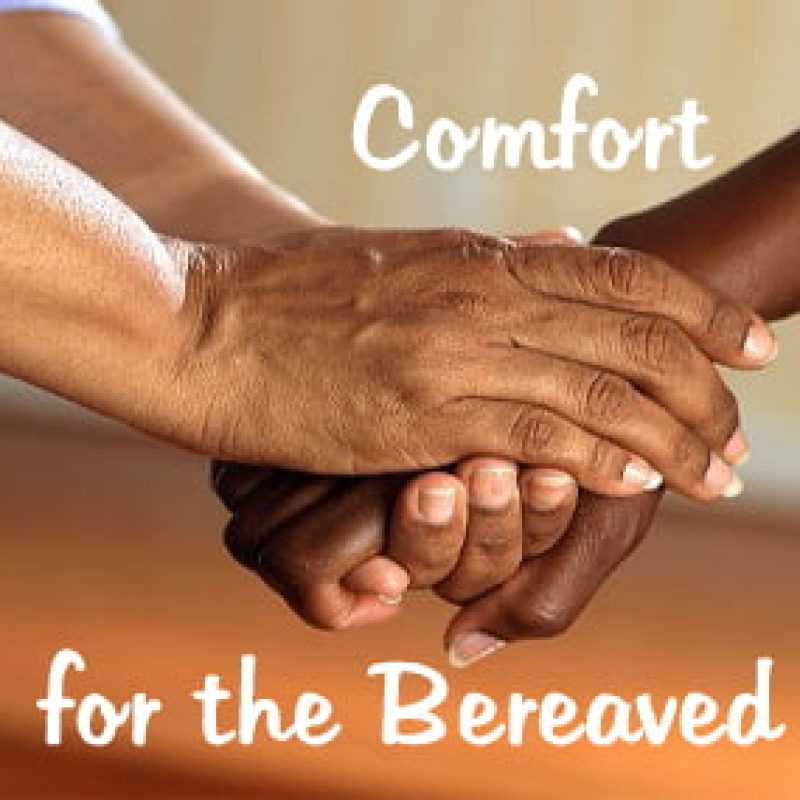 Comfort for the Bereaved